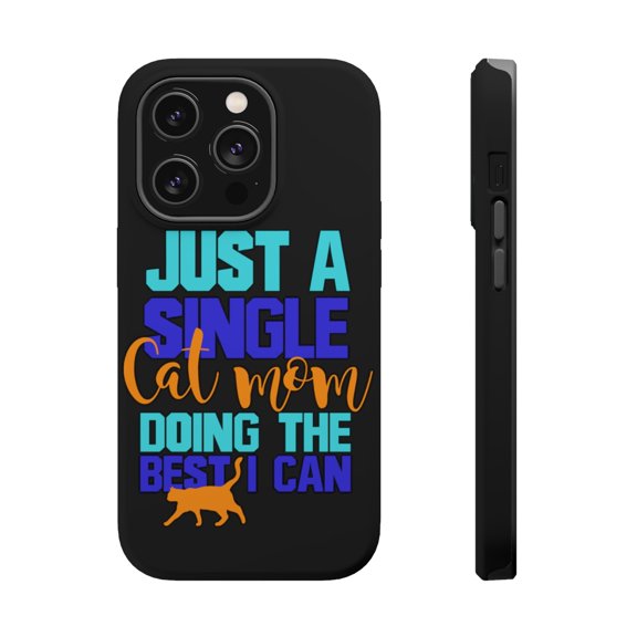 DistinctInk Tough Case for Apple iPhone 15 PRO (6.1" Screen), Compatible with MagSafe Charging - Just a Single Cat Mom Doing The Best