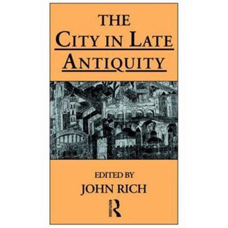Pre-Owned The City in Late Antiquity (Paperback) 0415144310 9780415144315