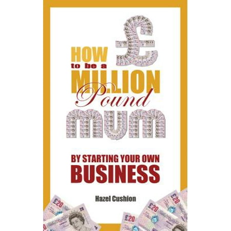 How To Be a Million Pound Mum - eBook
