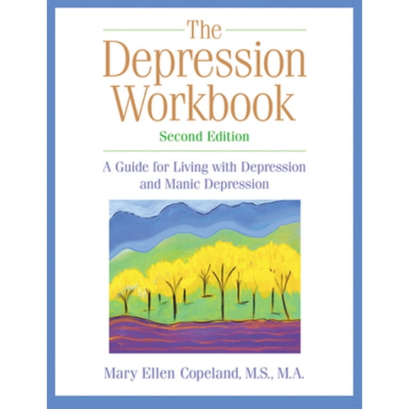 Pre-Owned The Depression Workbook: A Guide for Living with Depression and Manic Depression (Paperback) 157224268X 9781572242685