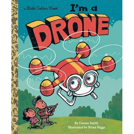 Little Golden Book I'm a Drone, (Hardcover)