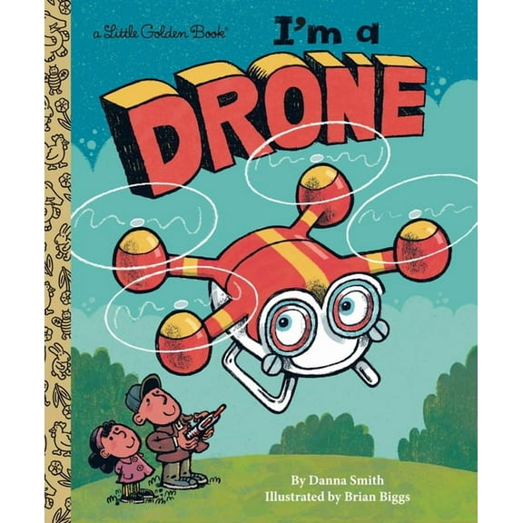 Little Golden Book I'm a Drone, (Hardcover)