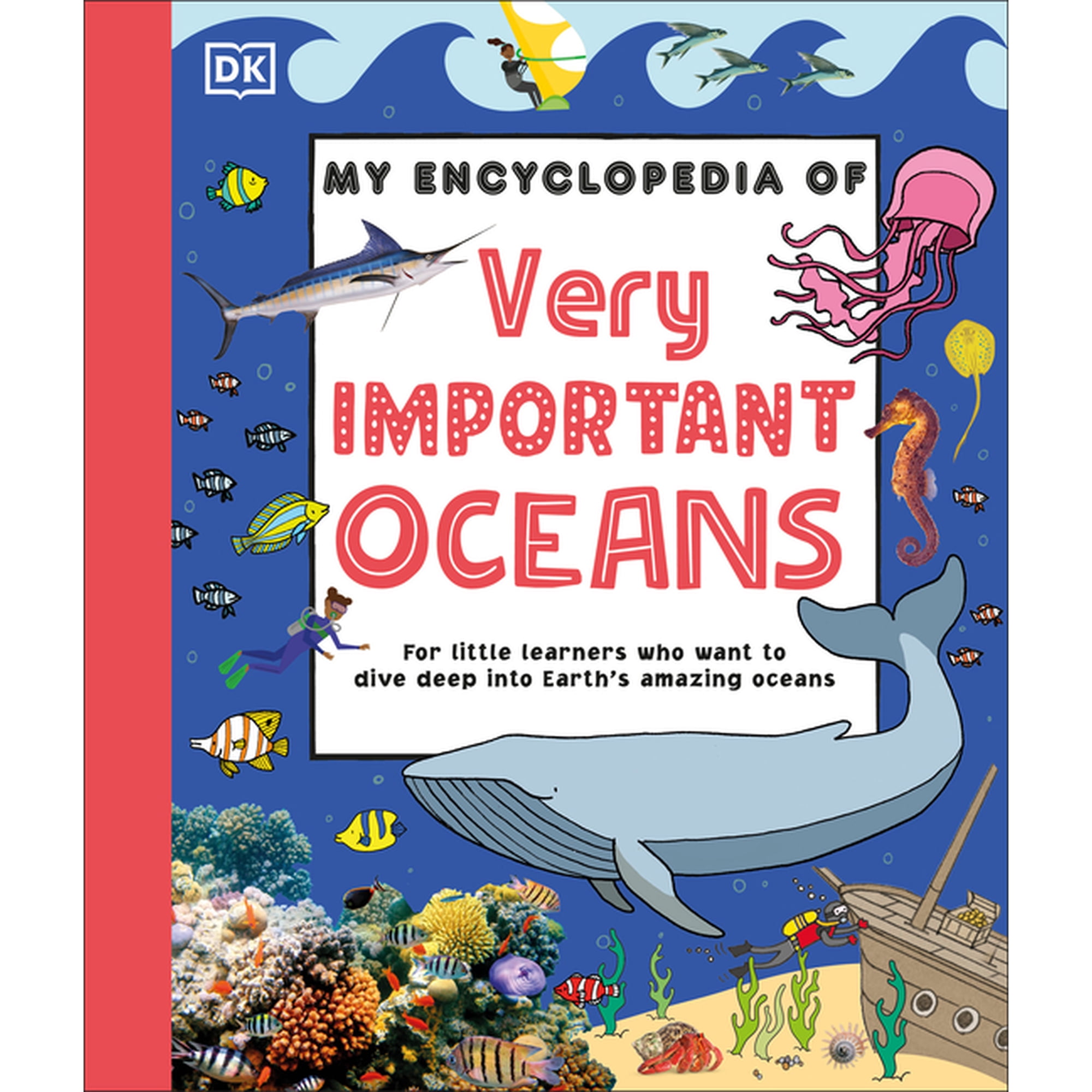 My Very Important Encyclopedias My Encyclopedia of Very Important Oceans: For Little Learners Who Want to Dive Deep Into Earth's Amazing Oceans, (Hardcover)