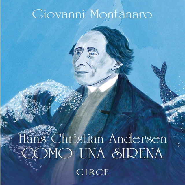 Libro Como Una Sirena Tapa Blanda, Autor Hans Christian Andersen, Editorial Circe Ediciones