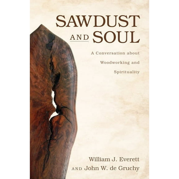 Sawdust and Soul (Paperback)