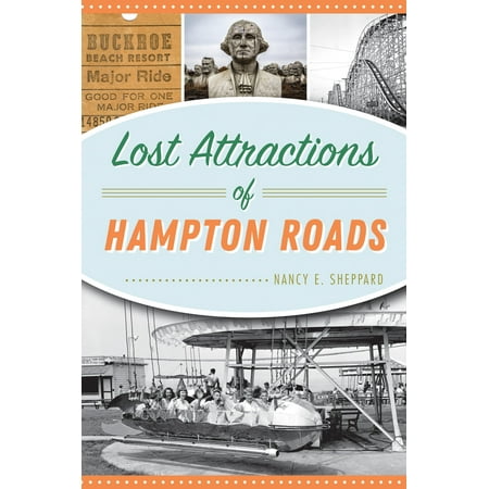 Lost Attractions of Hampton Roads