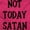 Heliconia, variant on Not Today Satan Funny Christian Hoodie Sweatshirt Women Men Brisco Brands S