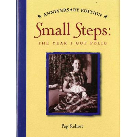 Pre-Owned Small Steps: The Year I Got Polio (Hardcover) 0807574597 9780807574591