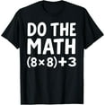 thumbnail image 1 of Do The Math 67 Meme Funny Six Seven Viral Design Unisex T-Shirt, 1 of 4