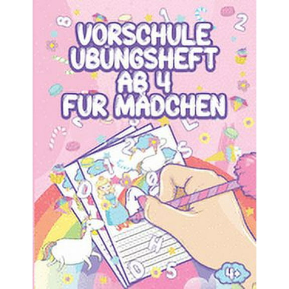 Vorschule Übungsheft Ab 4 Für Mädchen: Einhorn Prinzessin Malbuch Abc Lernen - Feinmotorik Lernbuch, Geschenk Für Kinder Ab 4 Jahren - Kindergarten Lernbuch - Vorbereitung Auf Den Kindergarten Und Die