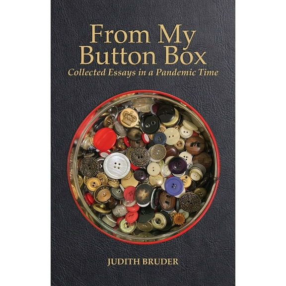 From My Button Box: Collected Essays in a Pandemic Time, (Paperback)