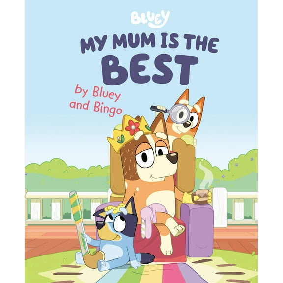 Pre-Owned My Mum Is the Best by Bluey and Bingo (Hardcover) 0593519663 9780593519660
