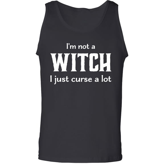 I'm Not A Witch I Just Curse A Lot Adult Tank Top