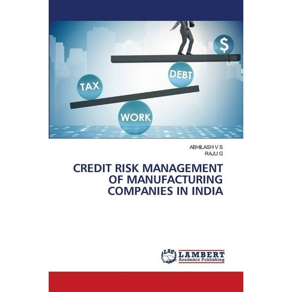 Credit Risk Management of Manufacturing Companies in India, (Paperback)