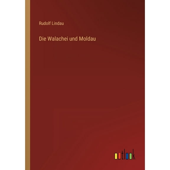 Die Walachei und Moldau (Paperback)