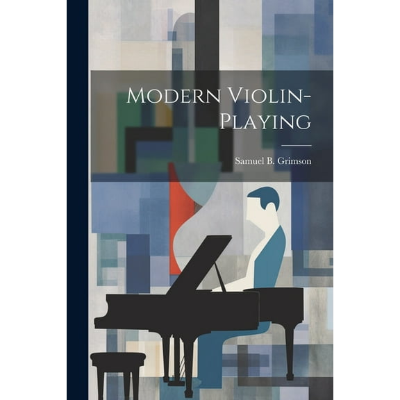 Modern Violin-Playing (Paperback)