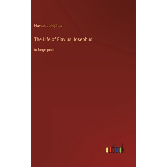 The Life of Flavius Josephus (Hardcover)