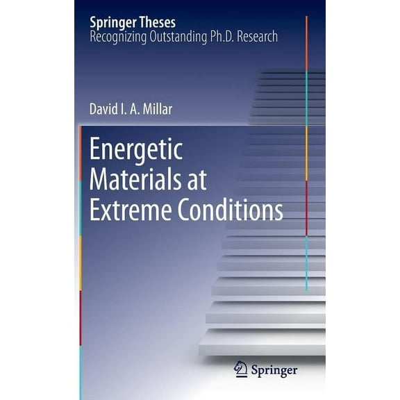 Springer Theses Energetic Materials at Extreme Conditions, (Hardcover)