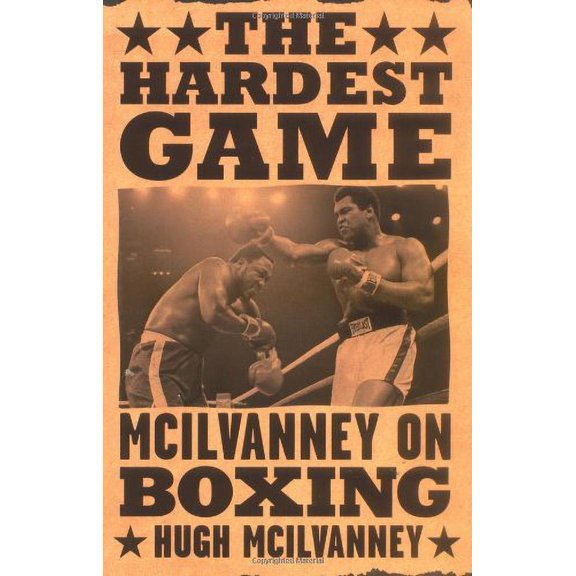 Pre-Owned The Hardest Game: McIlvanney on Boxing Paperback