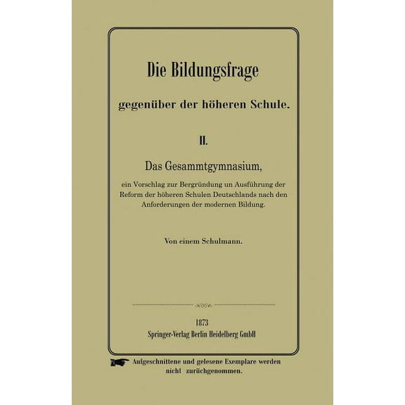 Die Bildungsfrage Gegenüber Der Höheren Schule (Paperback)