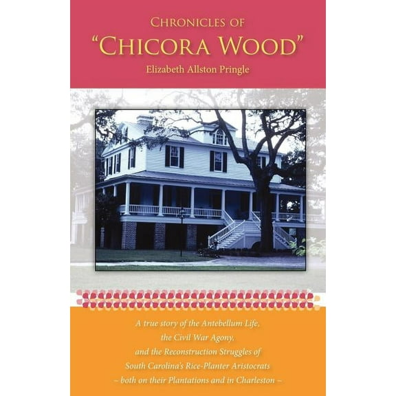 Chronicles of Chicora Wood, (Paperback)