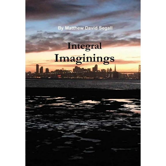 Integral Imaginings, (Hardcover)