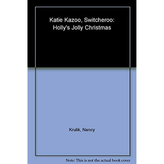 Pre-Owned Holly's Jolly Christmas (Katie Kazoo, Switcheroo) (Paperback) 0448452189 9780448452180