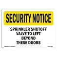thumbnail image 1 of SignMission OS-SN-A-1218-L-11688 12 x 18 in. OSHA Security Notice Sign - Sprinkler Shutoff Valve to Left Beyond These Doors, 1 of 1