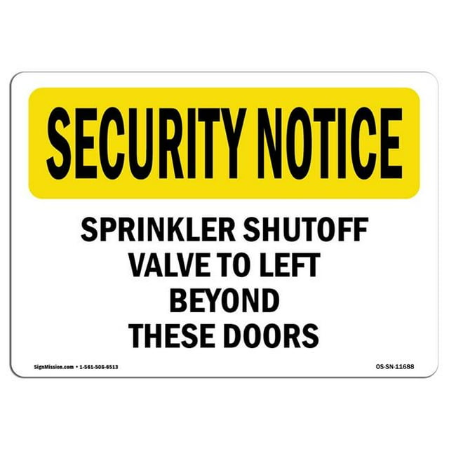 SignMission OS-SN-A-1218-L-11688 12 x 18 in. OSHA Security Notice Sign - Sprinkler Shutoff Valve to Left Beyond These Doors