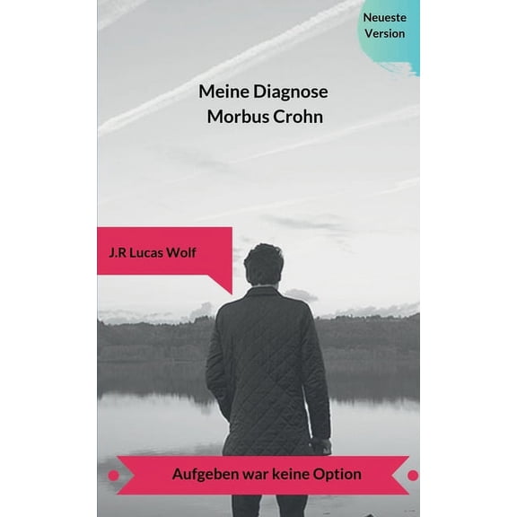 Meine Diagnose Morbus Crohn: Aufgeben war keine Option, (Paperback)