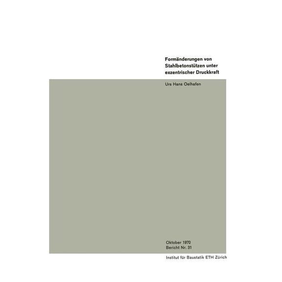 Formänderungen Von Stahlbetonstützen Unter Exzentrischer Druckkraft, (Paperback)