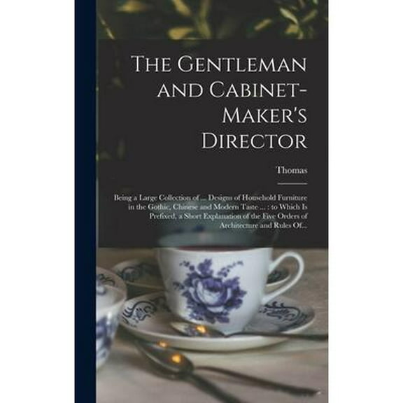 The Gentleman and Cabinet-maker's Director (Hardcover)