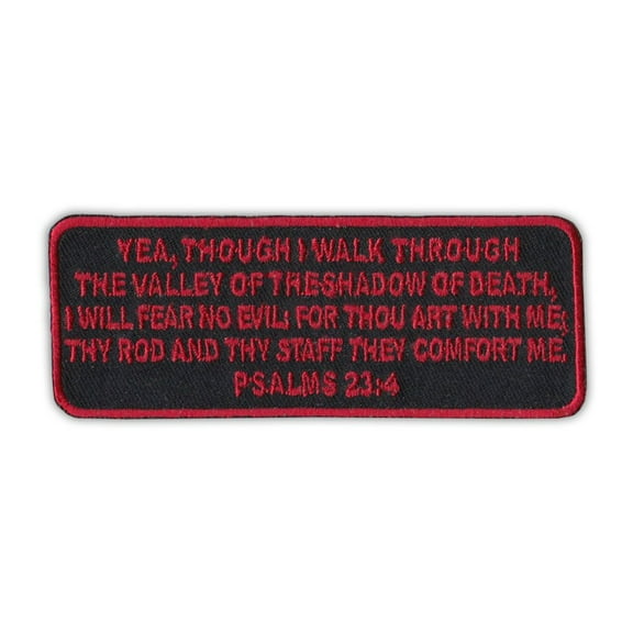 Patch, Embroidered, Walk Through The Valley Shadow of Death, Psalms 23:4, 4" x 1.5"