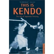 This is Kendo: The Art of Japanese Fencing [Paperback - Used]
