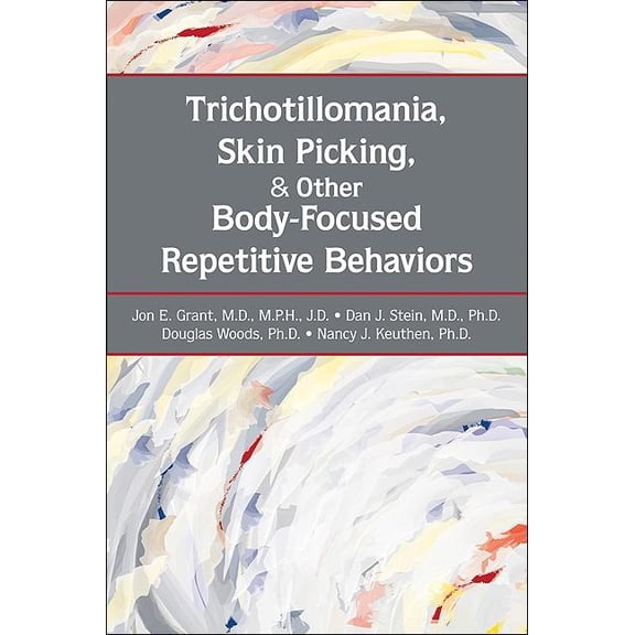 Trichotillomania, Skin Picking, and Other Body-Focused Repetitive Behaviors (Paperback)