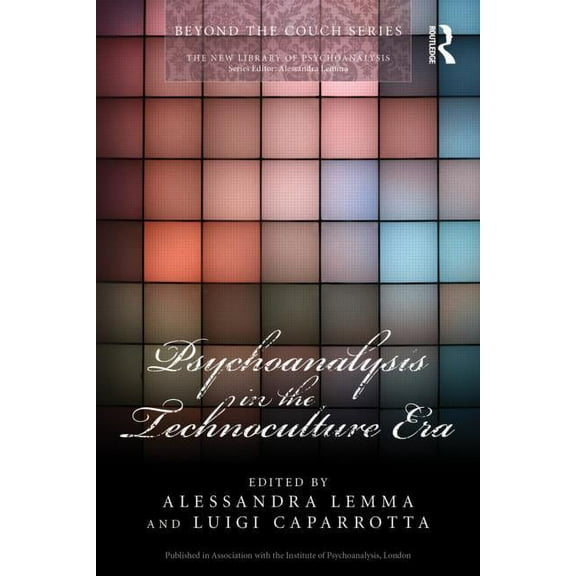 New Library of Psychoanalysis 'Beyond th Psychoanalysis in the Technoculture Era, (Paperback)