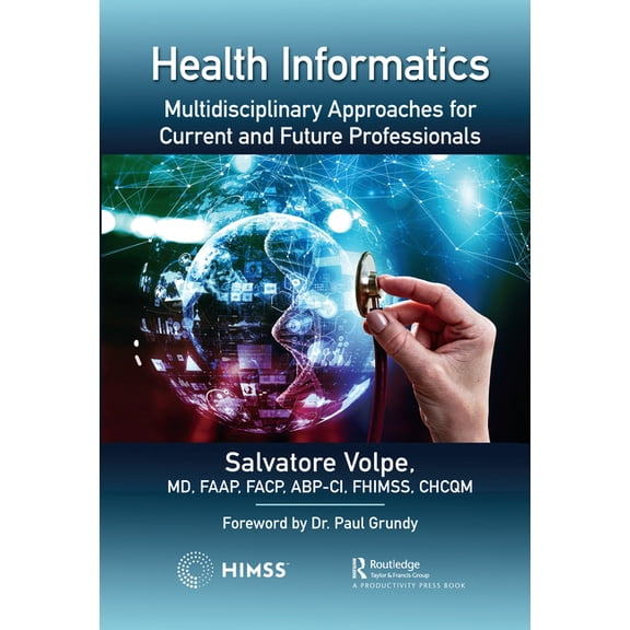 Himss Book Health Informatics: Multidisciplinary Approaches for Current and Future Professionals, (Hardcover)