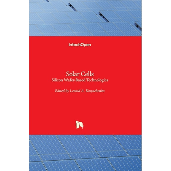 Solar Cells: Silicon Wafer-Based Technologies (Hardcover)