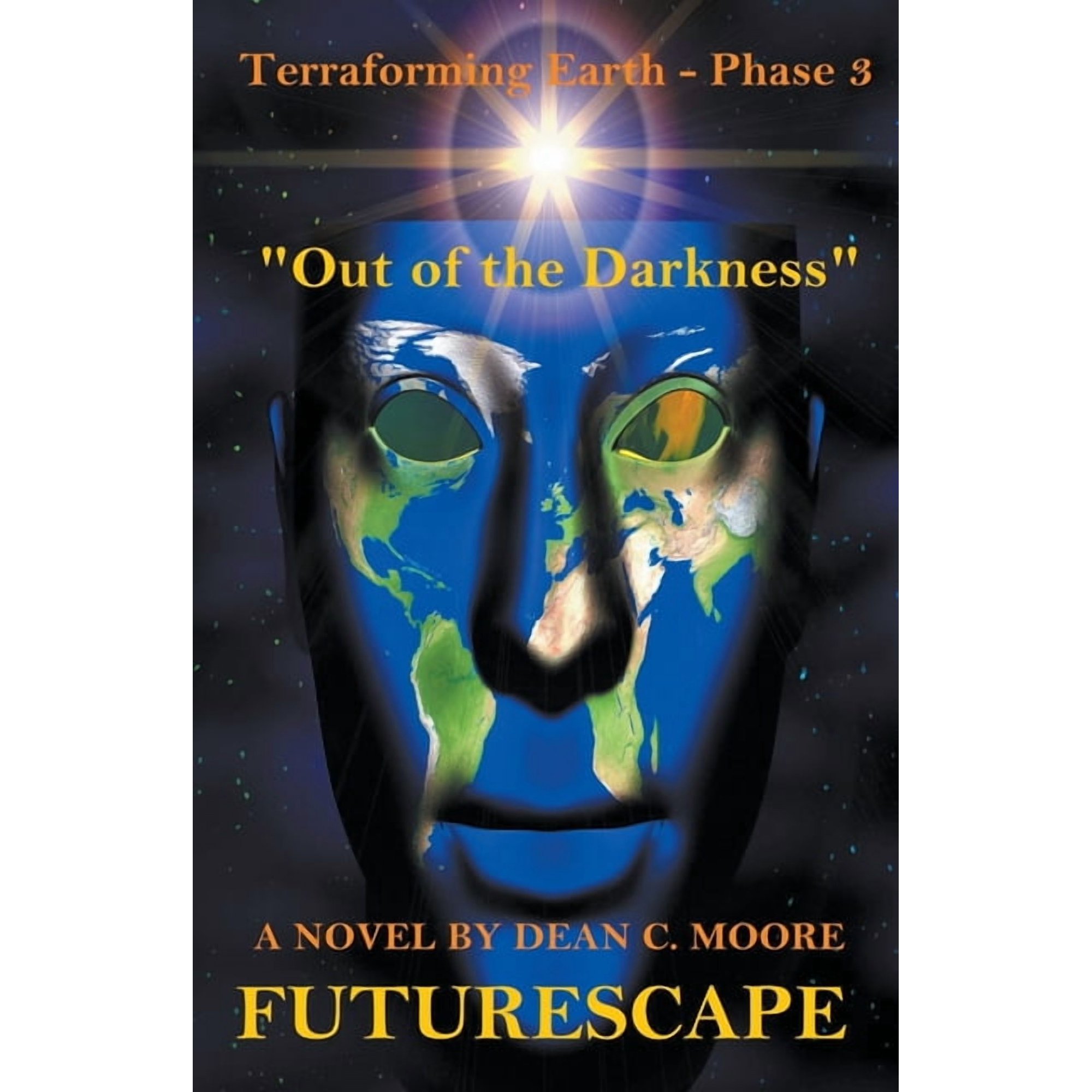Futurescape Terraforming Earth - Phase 3: Out of the Darkness Book 3 (Paperback)