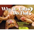 thumbnail image 1 of Pre-Owned Why Do Cats Do That?: Real Answers to the Curious Things Cats Do? (Paperback) 1933958855 9781933958859, 1 of 1