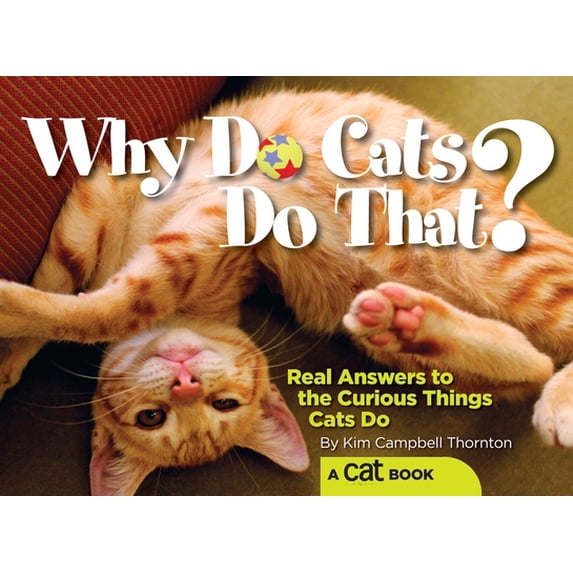 Pre-Owned Why Do Cats Do That?: Real Answers to the Curious Things Cats Do? (Paperback) 1933958855 9781933958859