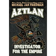Aztlan: Investigator For The Empire (Hardcover)