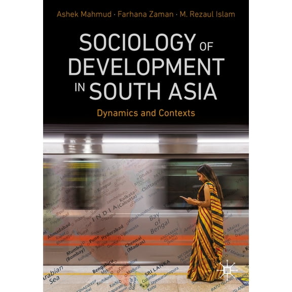 Sociology of Development in South Asia: Dynamics and Contexts, (Paperback)