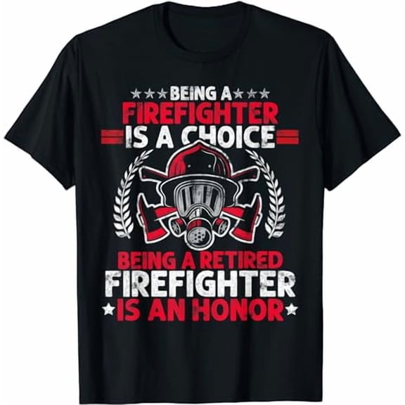 Heroic Fireman Gift Idea Retired Firefighter T-Shirt