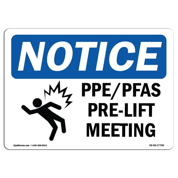 OSHA Notice Sign - PPEPFAS Pre-Lift Meeting | Plastic Sign | Protect Your Business, Construction Site, Warehouse & Shop Area |  Made in the USA