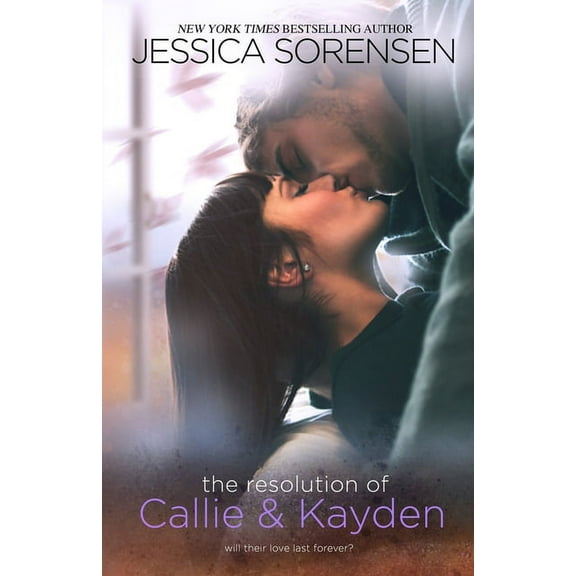 The Resolution of Callie & Kayden (Paperback) by Jessica Sorensen