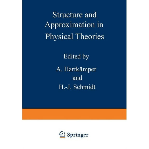 Structure and Approximation in Physical Theories, (Paperback)