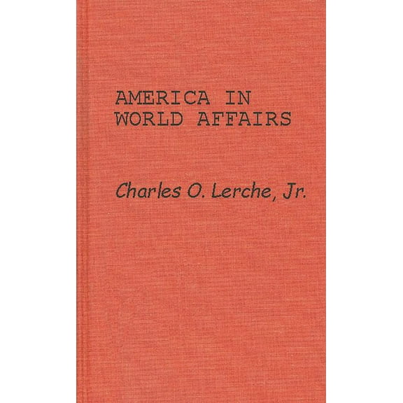 America in World Affairs, (Hardcover)