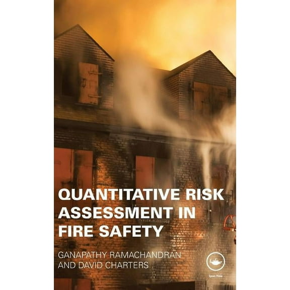 Quantitative Risk Assessment in Fire Safety, (Hardcover)