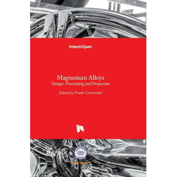 Magnesium Alloys : Design, Processing and Properties (Hardcover)